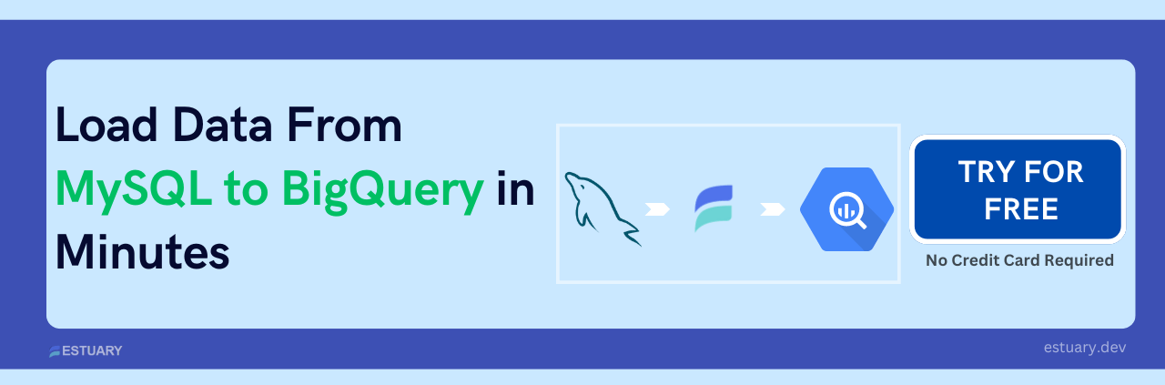 Load Data From MySQL to BigQuery in Minutes