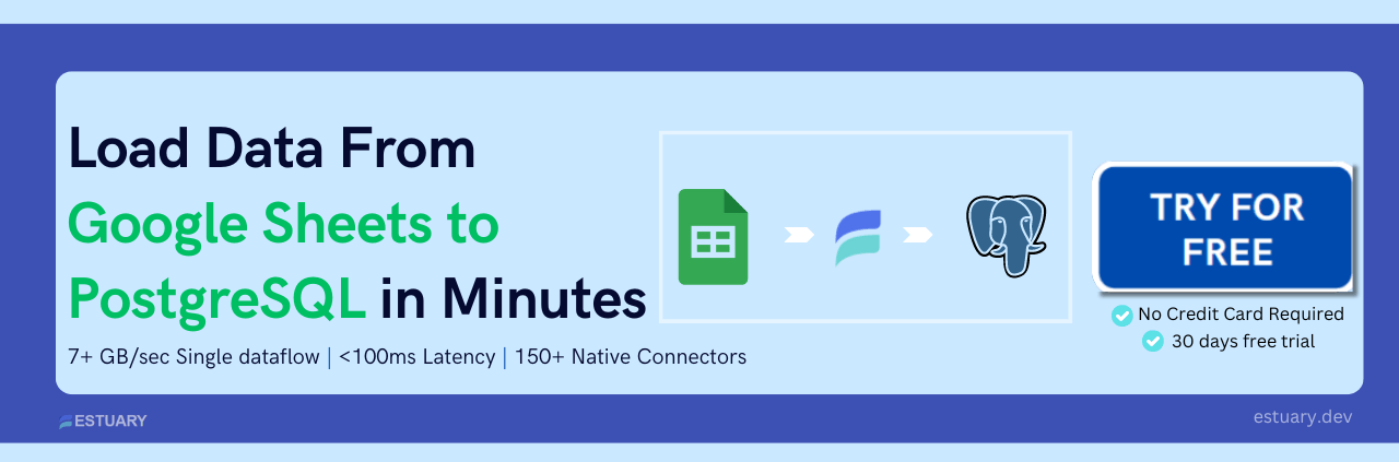 Google Sheets to PostgreSQL - Try Estuary Flow for Free